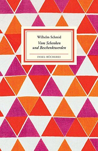 Wilhelm Schmid - Vom Schenken und Beschenktwerden (Insel-Bücherei) - Preis vom 30.09.2026 22:30:23 h