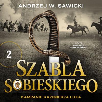 Szabla Sobieskiego - Andrzej W. Sawicki, Audio, 9789180625487