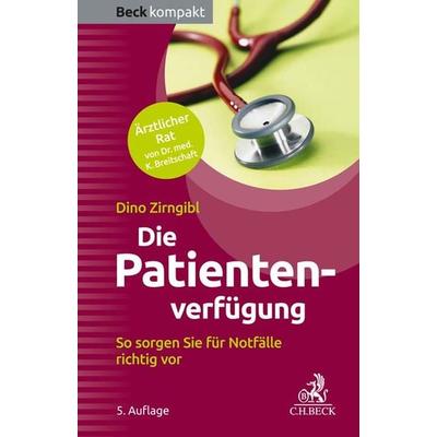 Die Patientenverfügung, Taschenbuch von Dino Zirngibl, C.H. Beck, 978-3-406-78301-2
