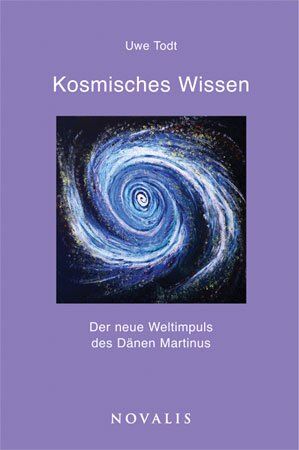 Uwe Todt - Edition Martinus: Kosmisches Wissen: Der neue Weltimpuls des Dänen Martinus - Preis vom 09.10.2026 07:28:09 h