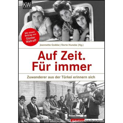 Auf Zeit. Für immer, Taschenbuch von Jeannette Goddar,Dorte Huneke, Kiepenheuer & Witsch, 978-3-462-04432-4