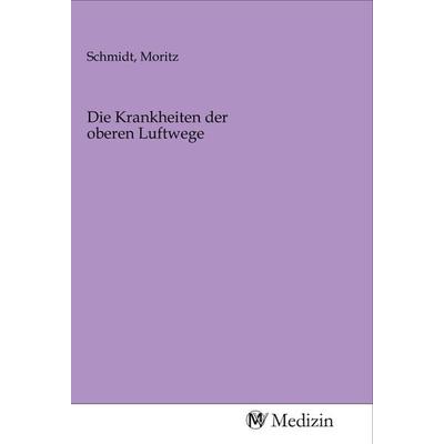 Die Krankheiten der oberen Luftwege, Taschenbuch von , MV-Medizin, 978-3-96875-723-0