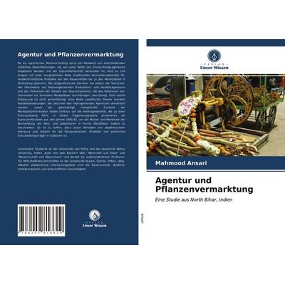 Agentur und Pflanzenvermarktung, Taschenbuch von Mahmood Ansari, Verlag Unser Wissen, 978-620-2-81862-9