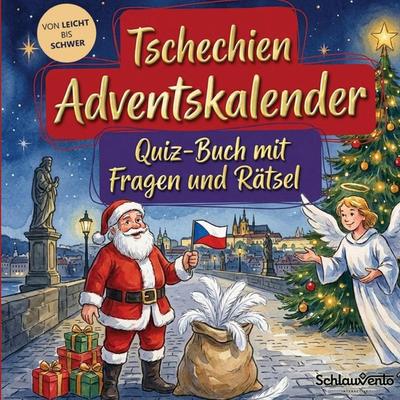 Tschechien-Adventskalender: Quiz-Buch mit Fragen und Rätsel, Taschenbuch von Schlauvento Interactive, Schlauvento Interactive, 978-3-693-19938-1