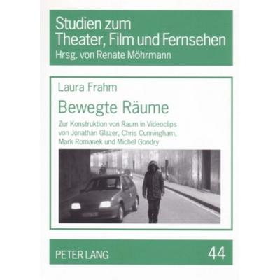 Bewegte Räume, Taschenbuch von Laura Frahm, Peter Lang GmbH, Internationaler Verlag der Wissenschaften, 978-3-631-55782-2