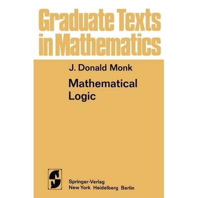Mathematical Logic, Gebundene Ausgabe von J.D. Monk, Springer Us, 978-0-387-90170-1