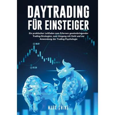 Daytrading für Einsteiger, Taschenbuch von Mark Swing, Lucid Page Media, 978-3-9893562-5-2