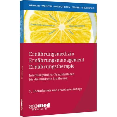Ernährungsmedizin – Ernährungsmanagement – Ernährungstherapie, Taschenbuch von Arved Weimann,Luzia Valentini,Sabine Ohlrich,Maike Fedders,Gabriele