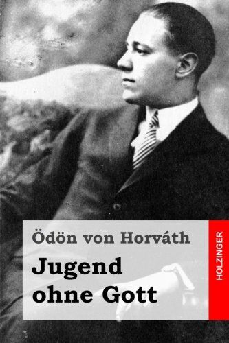 Horváth, Ödön Von - Jugend ohne Gott - Preis vom 11.10.2026 03:10:56 h