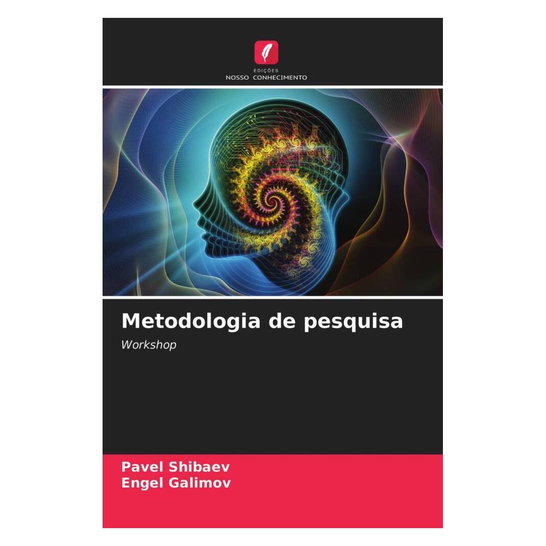 Edicoes Nosso Conhecimento Metodologia de pesquisa (Softcover, Engel Galimov, Pavel Shibaev) (51424672)