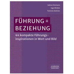 Führung = Beziehung, Fachbücher von Tomislav Bobinec, Ingo Winkler, Sabine Pelzmann