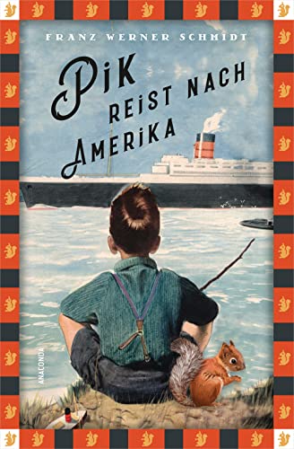 Schmidt, Franz Werner - Pik reist nach Amerika: Das Buch, das Wolfgang Herrndorf zu »Tschick« inspirierte (Anaconda Kinderbuchklassiker, Band 30) - Preis vom 16.10.2026 11:41:07 h