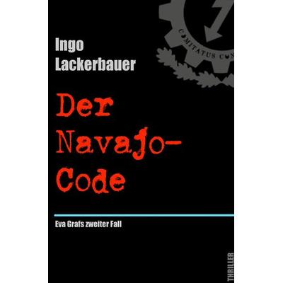 Der Navajo-Code, Taschenbuch von Ingo Lackerbauer, Epubli, 978-3-7575-7365-2