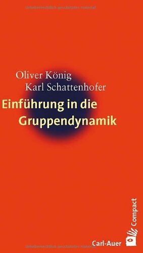 Oliver König - Einführung in die Gruppendynamik - Preis vom 06.10.2026 07:26:00 h