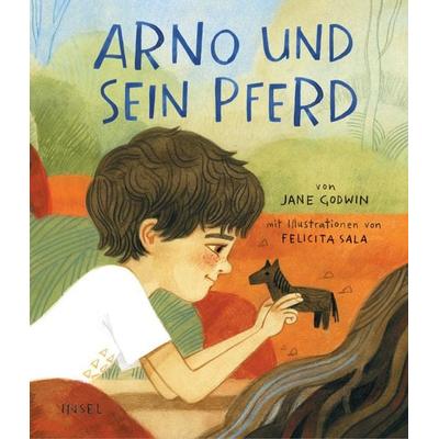 Arno und sein Pferd, Gebundene Ausgabe von Jane Godwin, Insel Verlag, 978-3-458-17959-7