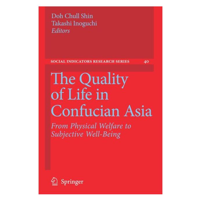 Springer The Quality of Life in Confucian Asia (Englisch, Hardcover, Doh Chull Shin, Takashi Inoguchi) (71868376)