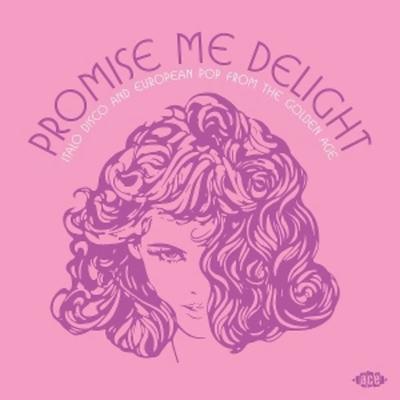 Promise Me Delight - Italo Disco And European Pop - Various, Vinyl