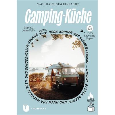 Nachhaltige und einfache Campingküche, Taschenbuch von Marie Feldt,Julius Feldt, Jan Thorbecke Verlag, 978-3-7995-1551-1