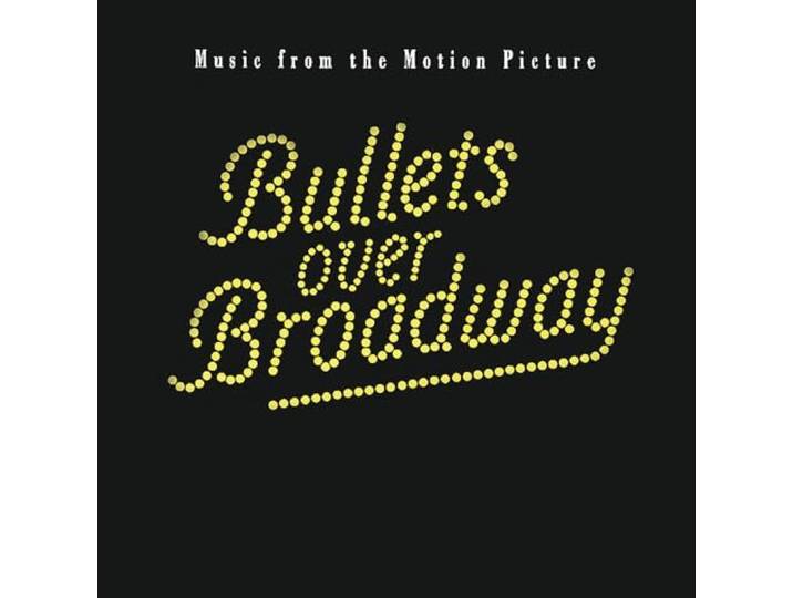 Bullets Over Broadway: Music From The Motion Picture