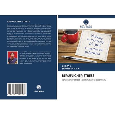 BERUFLICHER STRESS, Taschenbuch von Girija C.,Shamseena a. K., BoD - Books on Demand, 978-620-3-09611-8