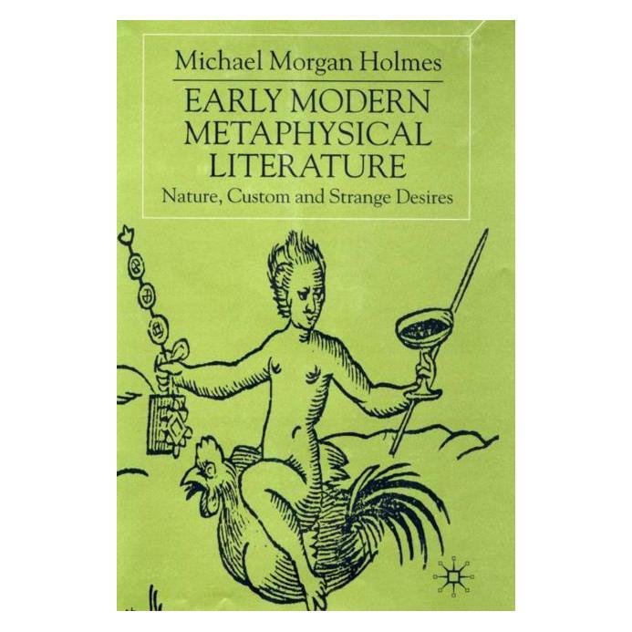 Palgrave Macmillan Uk Holmes:Early Modern Metaphysical Litera (Englisch, Hardcover, Michael Holmes, Michael Morgan Holmes) (63044935)
