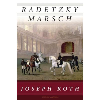 Radetzkymarsch, Gebundene Ausgabe von Joseph Roth, Anaconda, 978-3-86647-866-4