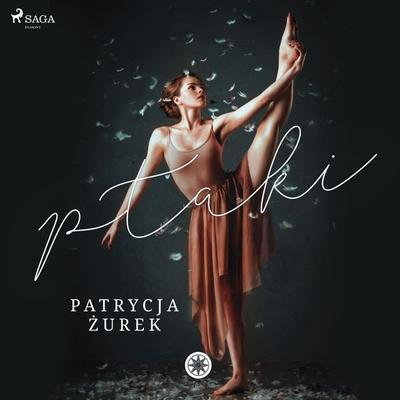 Ptaki - Patrycja Żurek, Audio, 9788726560695