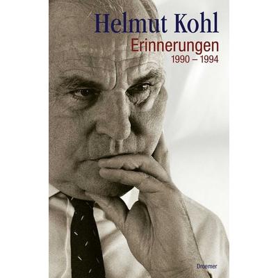 Erinnerungen. 1990 bis 1994, Gebundene Ausgabe von Helmut Kohl, Droemer Knaur