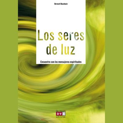 Los seres de luz - Bernard Baudouin, Audio, 9798894059136