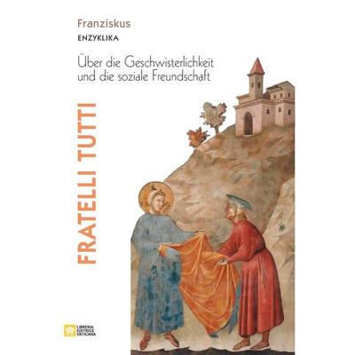 Fratelli tutti. Enzyklika über die Geschwisterlichkeit und die soziale Freundschaft, Taschenbuch von Papst Franziskus-Jorge M. Bergoglio, Libreria