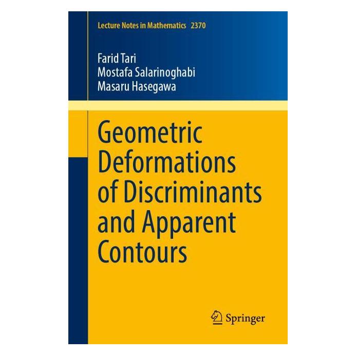 Springer Tari:Geometric Deformations of Discrimi (Englisch, Farid Tari, Masaru Hasegawa, Mostafa Salarinoghabi) (56564953)