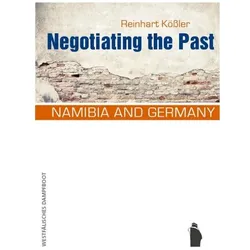 Negotiating the past, Fachbücher von Reinhart Kössler