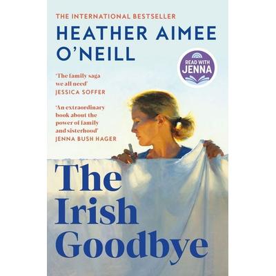 The Irish Goodbye, Taschenbuch von Heather Aimee O'Neill; Pan macmillan Ltd., 978-1-03-507458-7