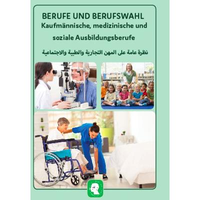 Interkultura Überblick der kaufmännischen, medizinischen und sozialen Ausbildungsberufe Deutsch-Arabisch, Taschenbuch von Nazrabi Noor, Interkultura