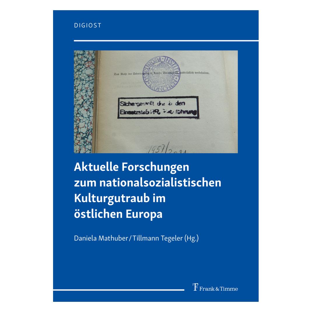 Frank & Timme Aktuelle Forschungen zum nationalsozialistischen Kulturgutraub im östlichen Europa (Deutsch, Softcover, Daniela Mathuber, Tillmann Tegeler) (57159267)