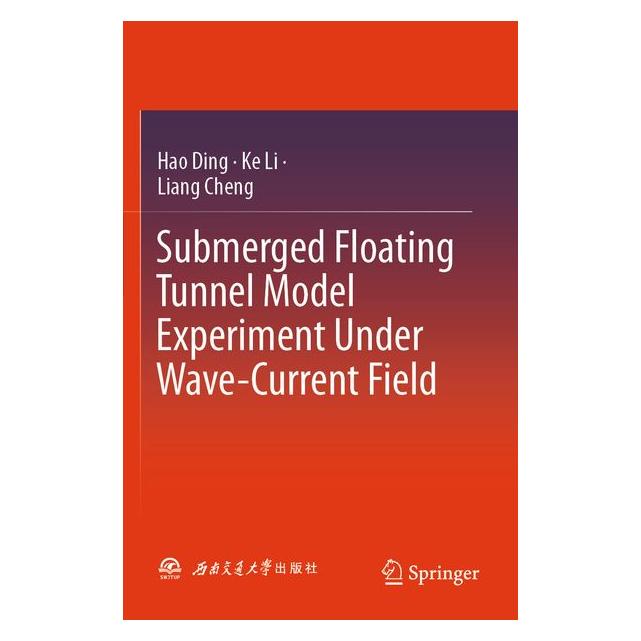 Umbreit Submerged Floating Tunnel Model Experiment Under Wave-Current Field (Englisch, Hao Ding, Ke Li, Liang Cheng) (72134331)