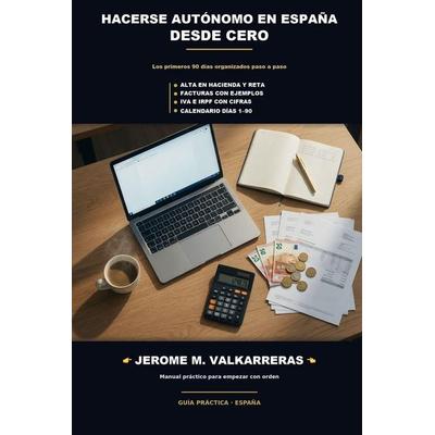 Hacerse autónomo en España desde cero, Taschenbuch von Jerome M. Valkarreras, Amazon Digital Services LLC - Kdp