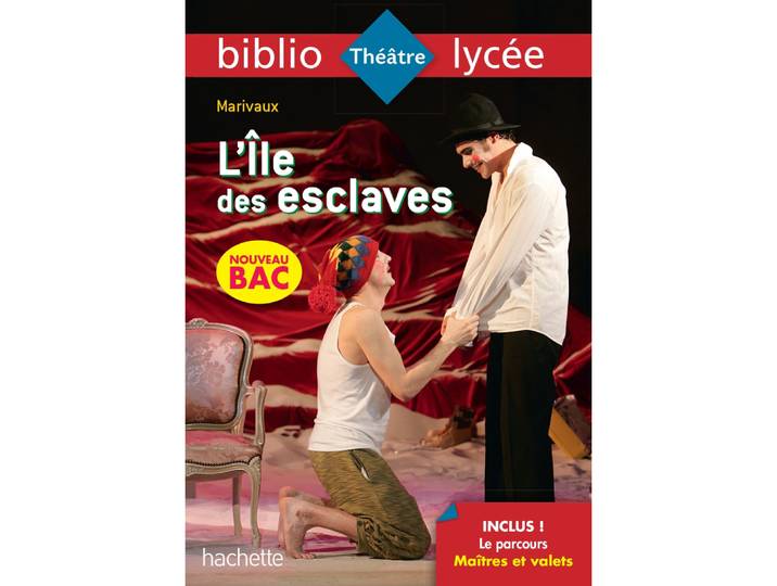 Bibliolycée - L'Ile des esclaves, Marivaux - Parcours : Maîtres et valets (Poche)