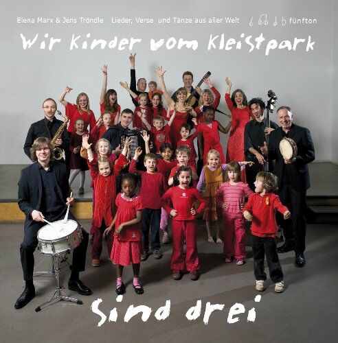 Elena Marx&Jens Tröndle; Wir Kinder vom Kleistpark. Lieder, Verse und Tänze aus aller Welt CD3 - Wir Kinder vom Kleistpark sind drei - Preis vom 11.10.2026 23:13:37 h