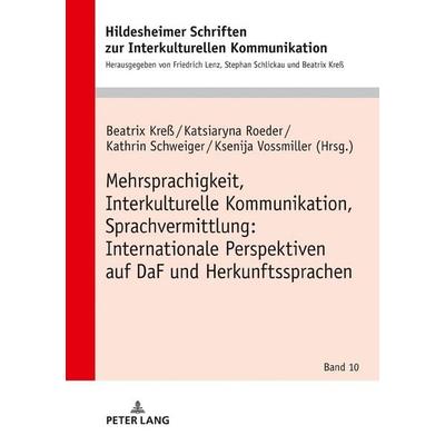 Mehrsprachigkeit, Interkulturelle Kommunikation, Sprachvermittlung: Internationale Perspektiven auf DaF und Herkunftssprachen, Gebundene Ausgabe von ,