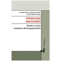 Spenglers Nachleben, Fachbücher von Jannis Wagner, Christian Voller, Gottfried Schnödl