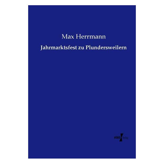 Vero Jahrmarktsfest zu Plundersweilern (Deutsch, Softcover, Max Herrmann) (55591236)