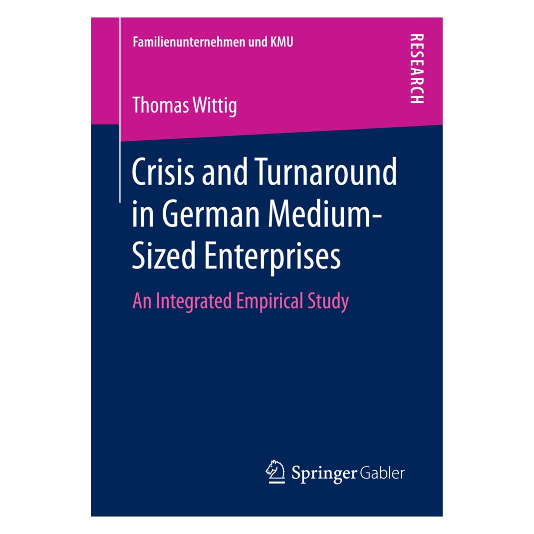Springer Crisis and Turnaround in German Medium-Sized Enterprises (Englisch, Softcover, Thomas Wittig) (9640800)