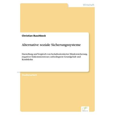 Alternative soziale Sicherungssysteme, Taschenbuch von Christian Buschbeck, GRIN, 978-3-8386-1988-0