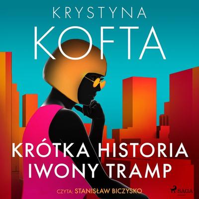 Krótka historia Iwony Tramp - Krystyna Kofta, Audio, 9788727088570