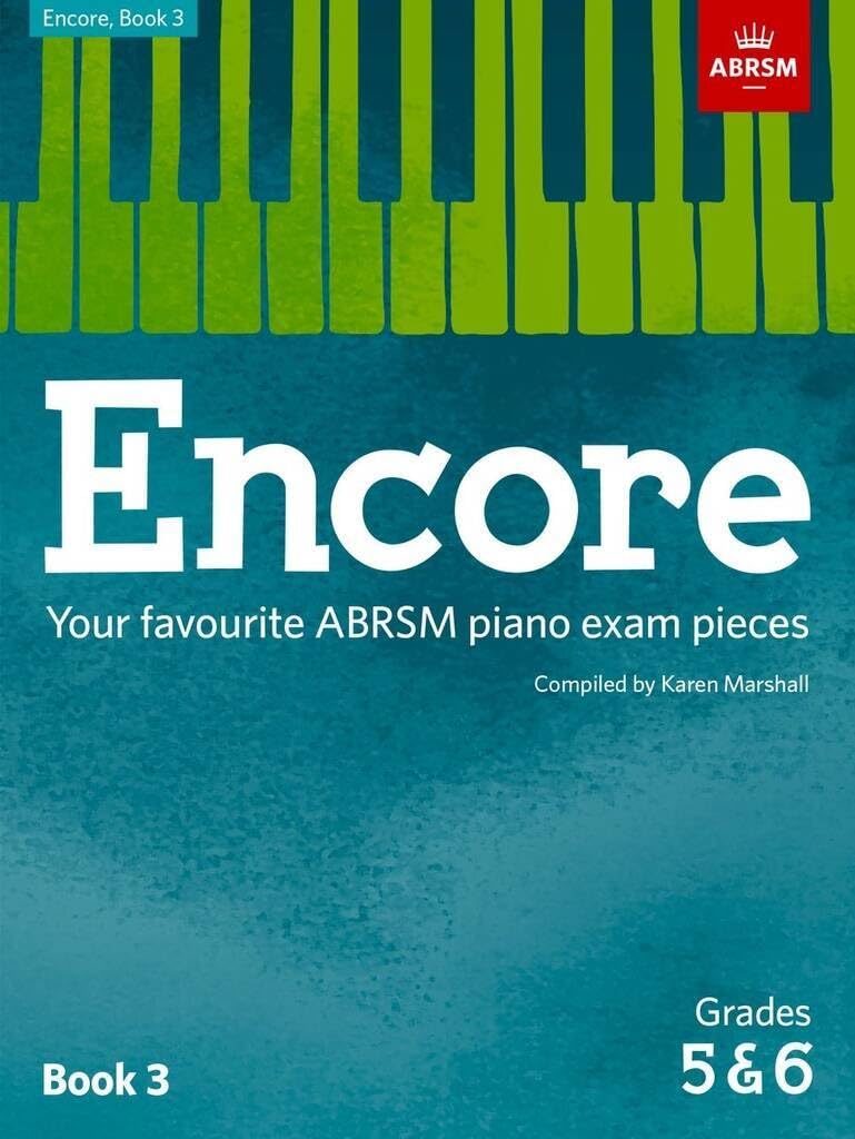 Encore: Book 3, Grades 5 & 6: Your favourite ABRSM piano exam pieces (ABRSM Exam Pieces) - Preis vom 09.10.2026 07:28:09 h