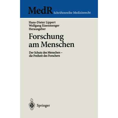 Forschung am Menschen, Taschenbuch von Hans-Dieter Lippert,Wolfgang Eisenmenger, Springer Berlin, 978-3-540-66454-3