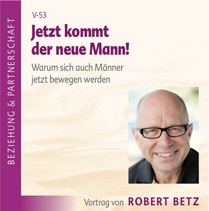 Robert Betz - Jetzt kommt der neue Mann: Warum sich auch Männer jetzt bewegen werden - Preis vom 09.10.2026 07:28:09 h