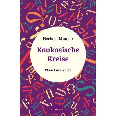 Kaukasische Kreise, Paperback von Herbert Maurer, Klever Verlag