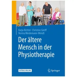 Der ältere Mensch in der Physiotherapie, Fachbücher von Katja Richter